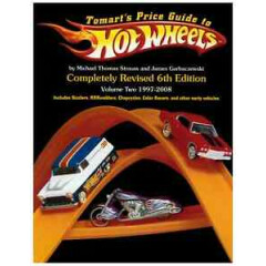 Tomart's Hot Wheels Price Guide 6th Edition Volume 2