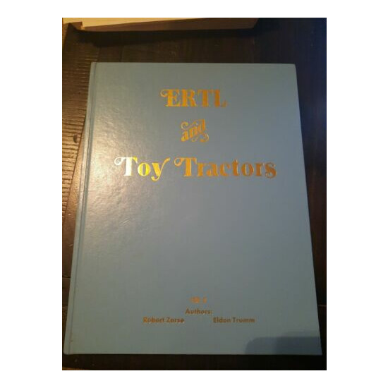 Ertl And Toy Tractors Volume 2 Trumm Zarse 1987 {1}