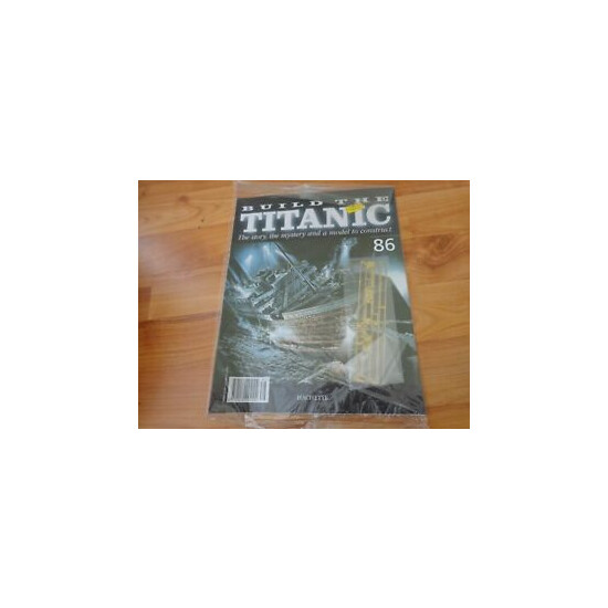 1/250 HACHETTE BUILD THE TITANIC MODEL SHIP ISSUE 86 INC PART PICTURED {1}