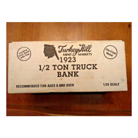 ERTL 1923 1/2 Ton Truck Bank Die Cast 1/25 scale Turkey Hill Minit Markets B049 {7}